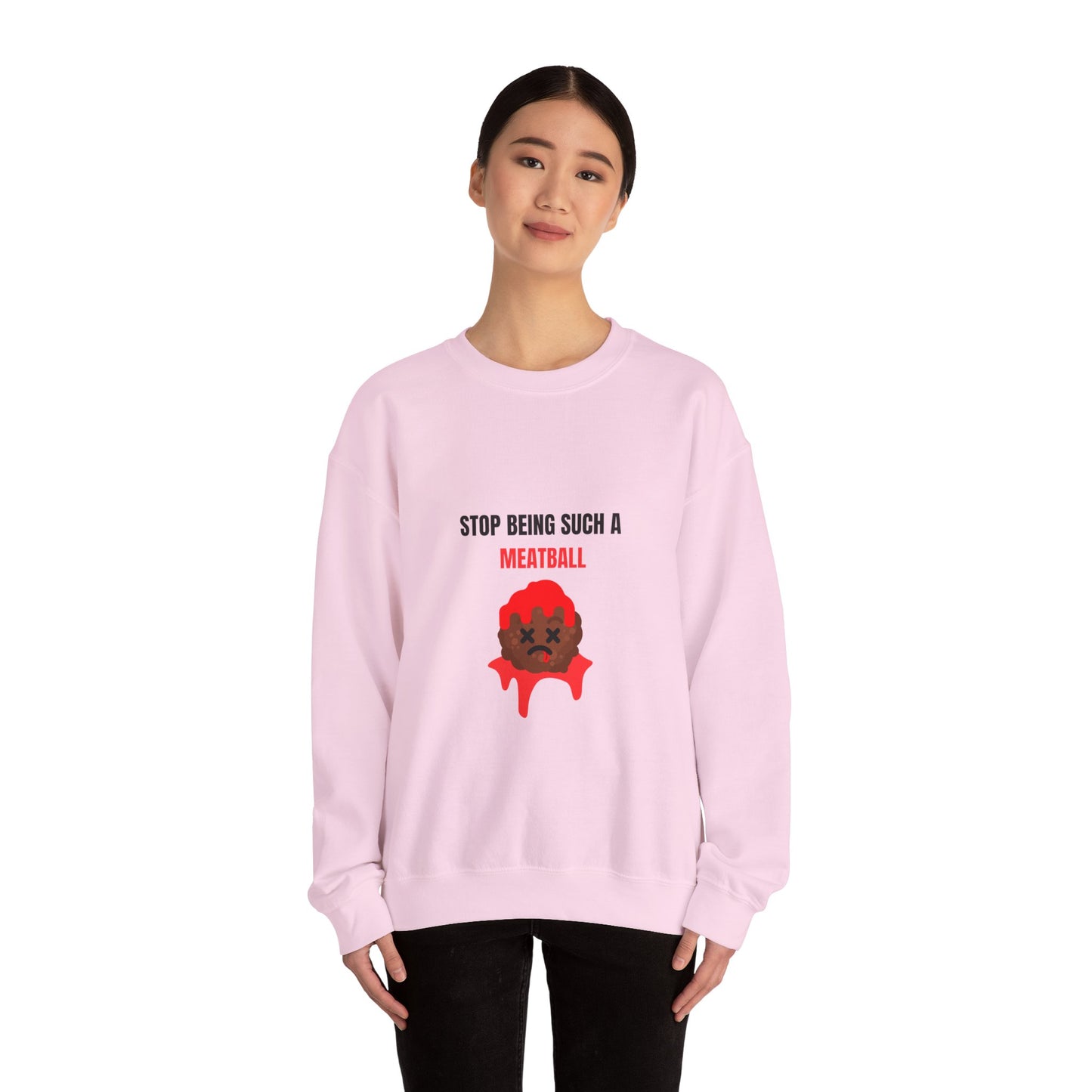 STOP BEING SUCH A MEATBALL – Funny Unisex Crewneck Sweatshirt | Heavy Blend™ Fleece Roast Gift