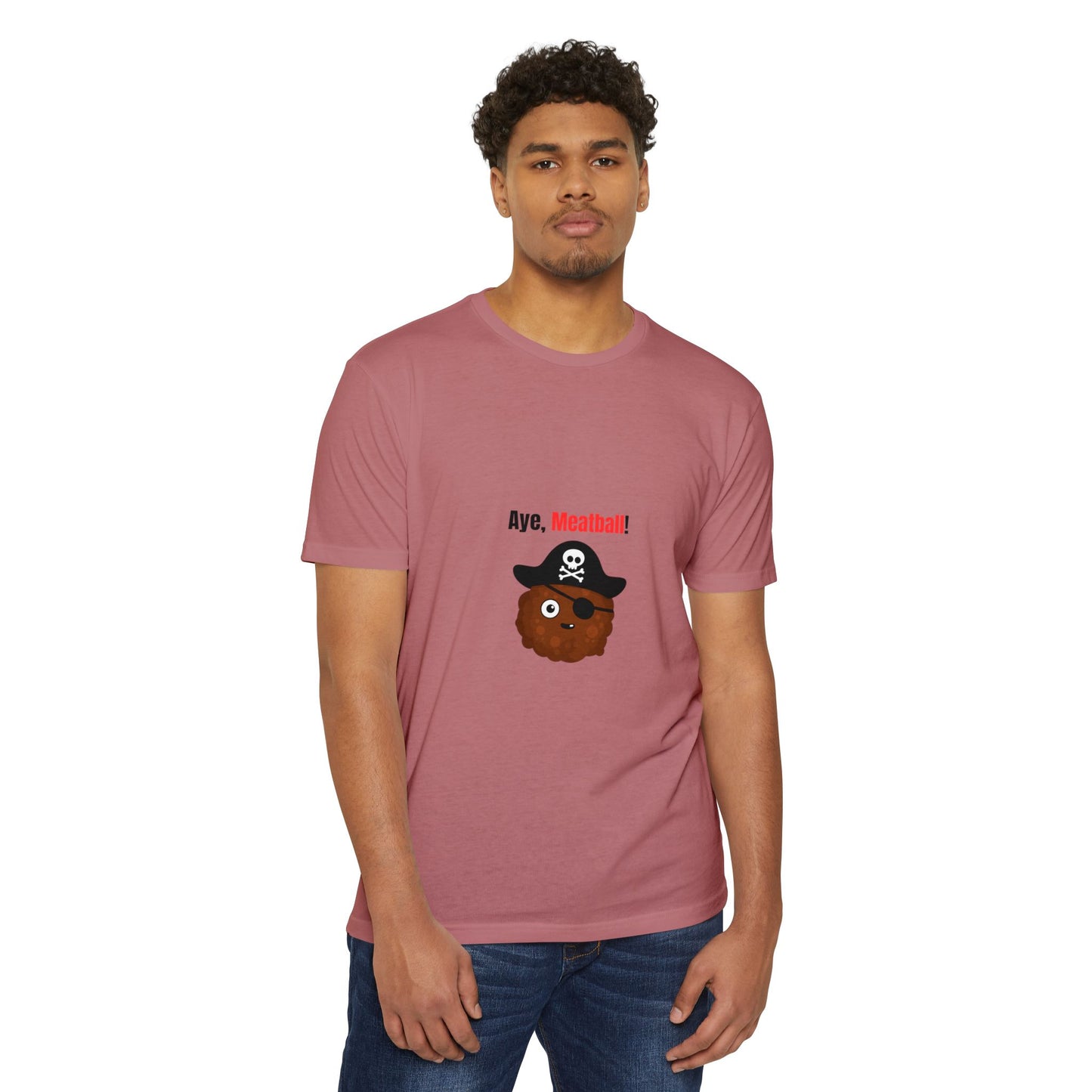 Aye, Meatball! – Funny Pirate Unisex CVC Jersey T-Shirt