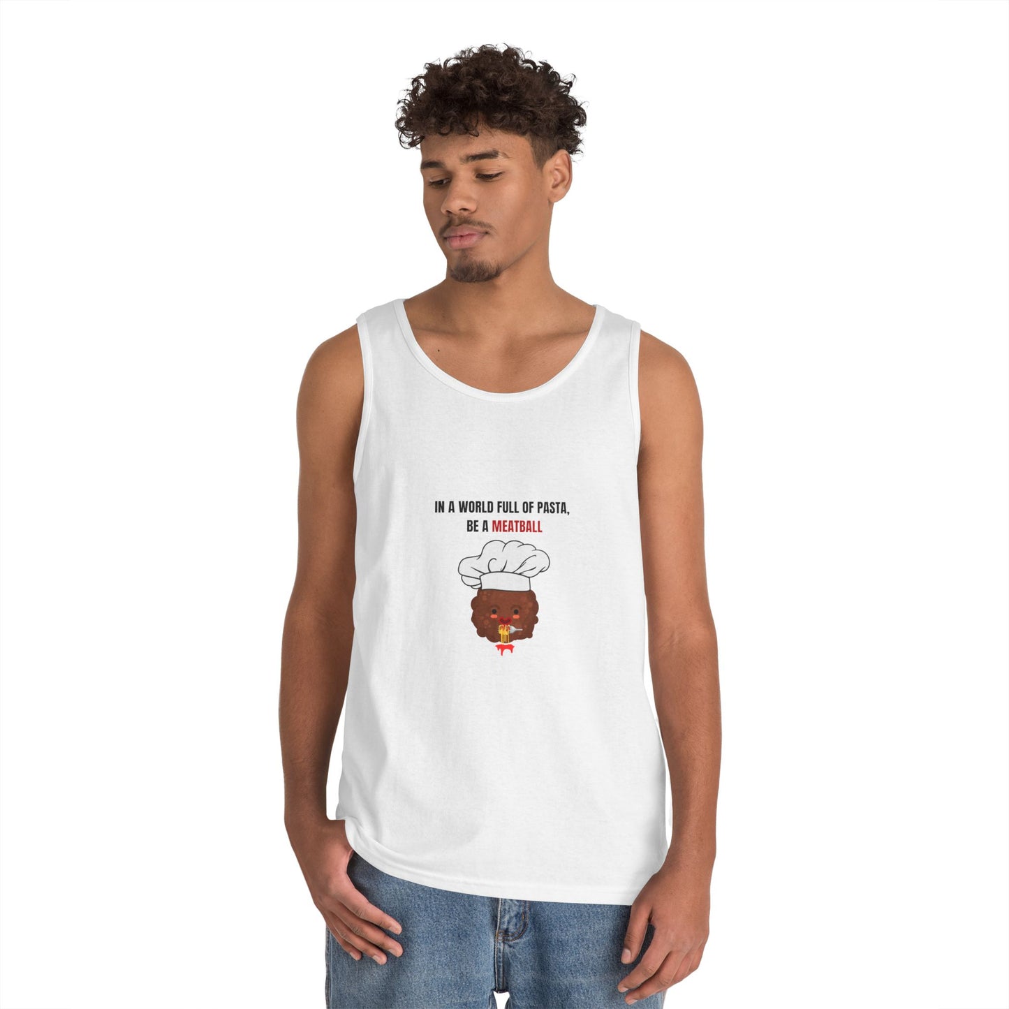 IN A WORLD FULL OF PASTA, BE A MEATBALL β Funny Unisex Heavy Cotton Tank Top | Pasta Quote Workout Shirt