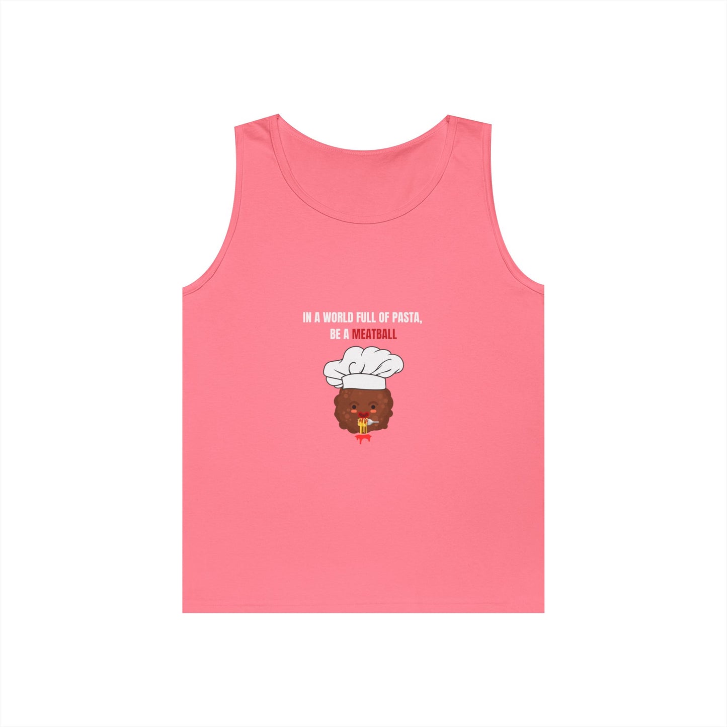 IN A WORLD FULL OF PASTA, BE A MEATBALL β Funny Unisex Tank Top | Heavy Cotton Gym & Summer Gift Tee