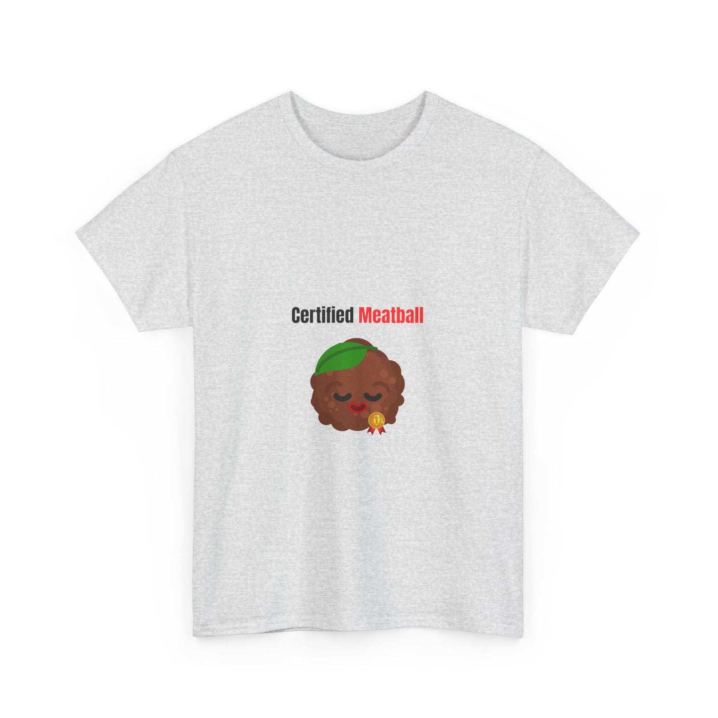 CERTIFIED MEATBALL – Funny Unisex Heavy Cotton T-Shirt | Bold Graphic Tee & Gag Gift