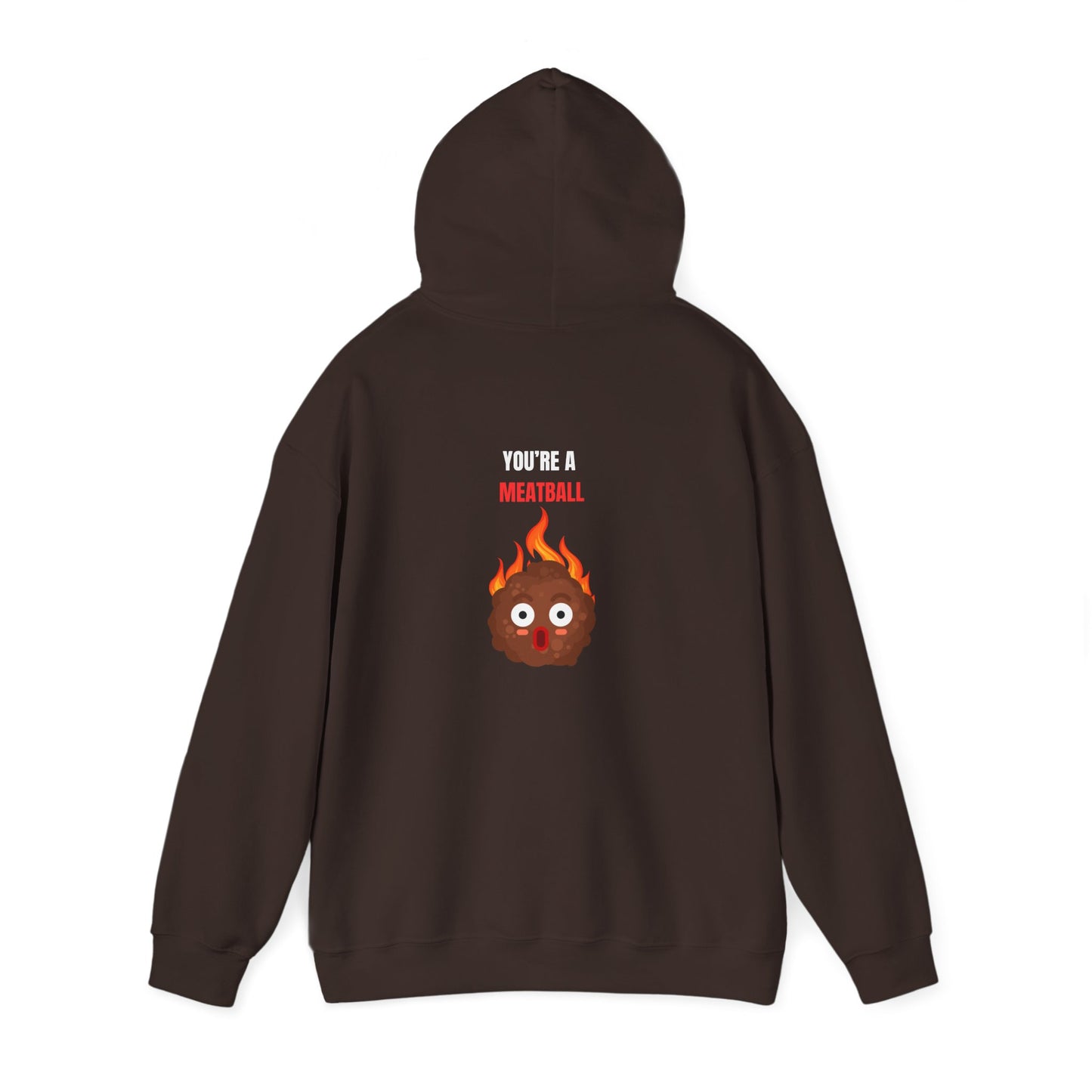 "You're a Meatball" – Funny Unisex Hoodie for Maximum Comfort & Chaos
