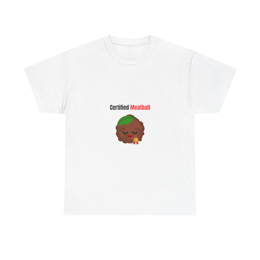 CERTIFIED MEATBALL – Funny Unisex Heavy Cotton T-Shirt | Bold Graphic Tee & Gag Gift