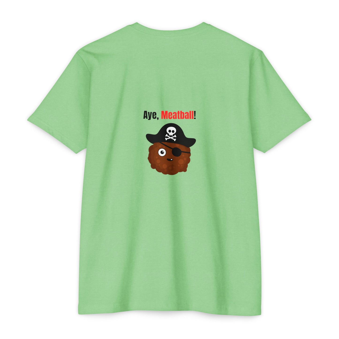 Aye, Meatball! – Funny Pirate Unisex CVC Jersey T-Shirt