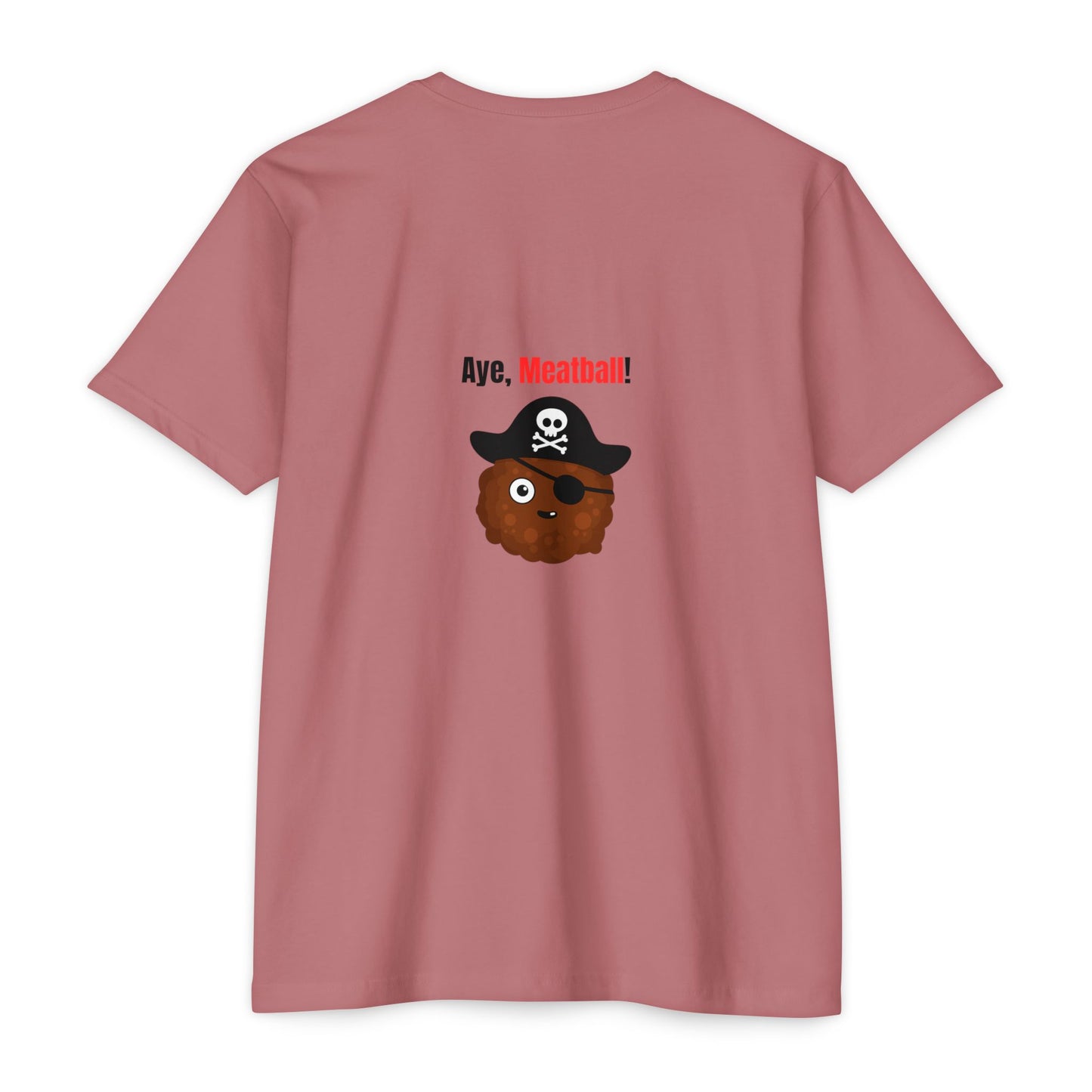 Aye, Meatball! – Funny Pirate Unisex CVC Jersey T-Shirt